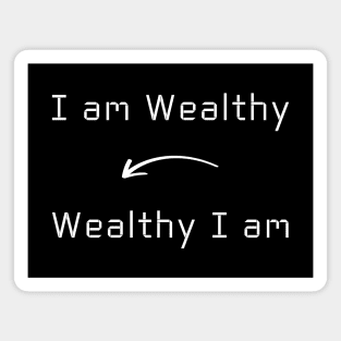 I am Wealthy T-Shirt mug apparel hoodie tote gift sticker pillow art pin Magnet